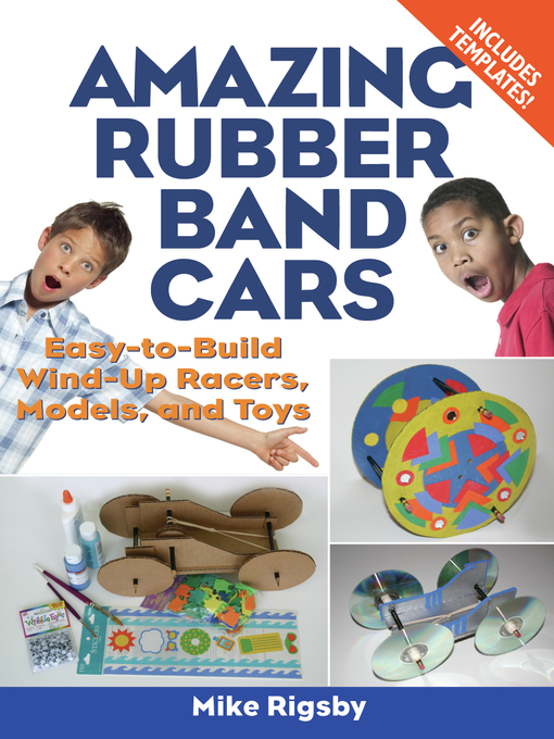 Title details for Amazing Rubber Band Cars by Mike Rigsby - Available